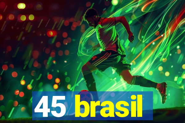 45 brasil